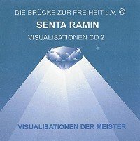 Senta Ramin - Visualisationen CD1 - Meditationen und Anrufungen