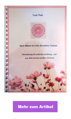 Bach-Blüten im Licht der sieben Chakras