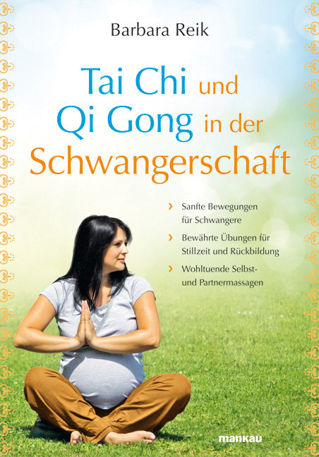 Tai Chi und Qi Gong in der Schwangerschaft