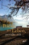 Poesie ins Leben, gestalte mit