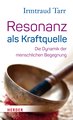 Resonanz als Kraftquelle