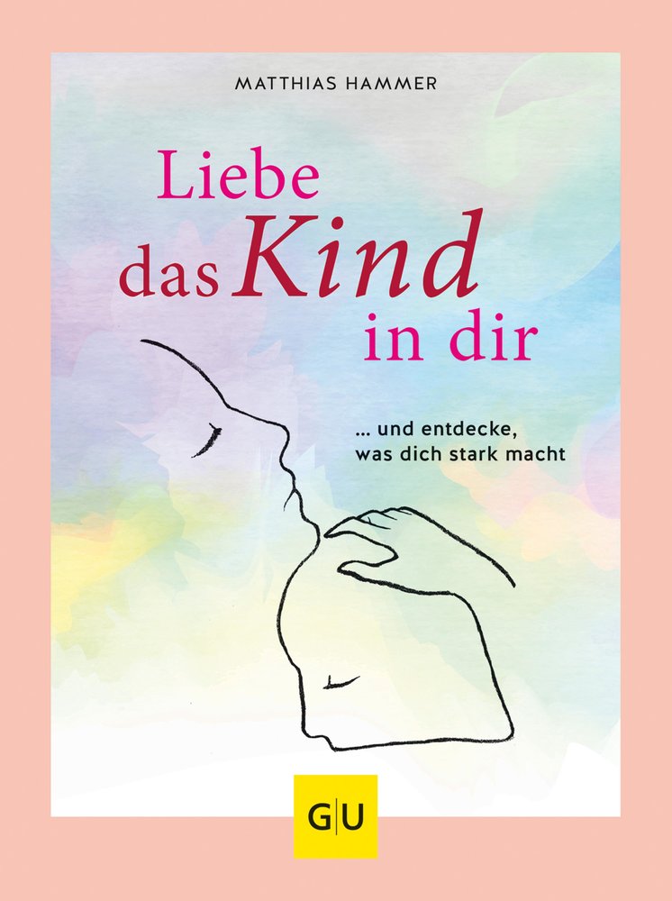 Liebe das Kind in Dir