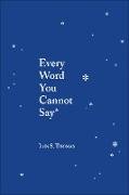 Every Word You Cannot Say