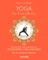 Yoga for EveryBody - schmerzfrei und entspannt in Schultern & Nacken