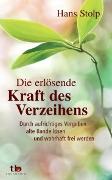 Die erlösende Kraft des Verzeihens: Durch aufrichtiges Vergeben alte Bande lösen und wahrhaft frei werden