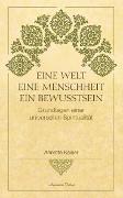 Eine Welt - Eine Menschheit - Ein Bewusstsein: Grundlagen einer universellen Spiritualität