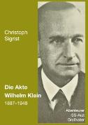 Die Akte Wilhelm Klein 1887-1948