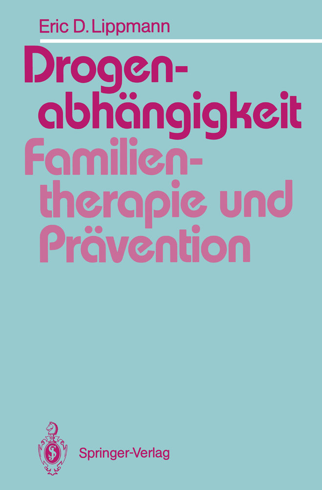 Drogenabhängigkeit: Familientherapie und Prävention