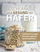 Schlank und gesund mit Hafer