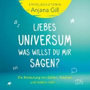 Liebes Universum, was willst du mir sagen?