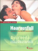 Haarausfall - Ayurvedische Ansichten und Lösungsansätze