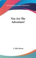 YOU ARE THE ADVENTURE!