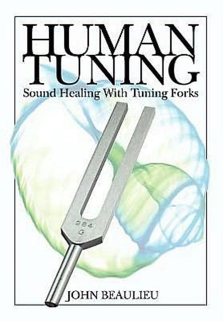 Human Tuning Sound Healing with Tuning Forks