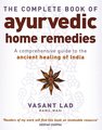 The Complete Book Of Ayurvedic Home Remedies