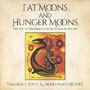 Fat Moons and Hunger Moons: The Turn of the Seasons for Northwoods Natives