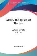 Alexis, The Tyrant Of The East