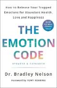 The Emotion Code: How to Release Your Trapped Emotions for Abundant Health, Love, and Happiness