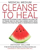 Medical Medium Cleanse to Heal