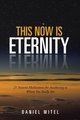 This Now is Eternity