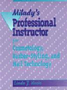 Milady's Professional Instructor for Cosmetology, Barber-Styling and Nail Technology