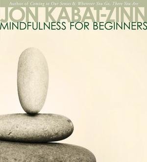 Mindfulness for Beginners