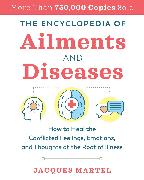 The Encyclopedia of Ailments and Diseases