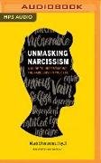 Unmasking Narcissism: A Guide to Understanding the Narcissist in Your Life