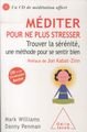 Méditer pour ne plus stresser