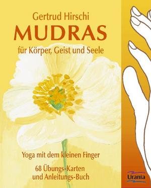 Mudras für Körper, Geist und Seele