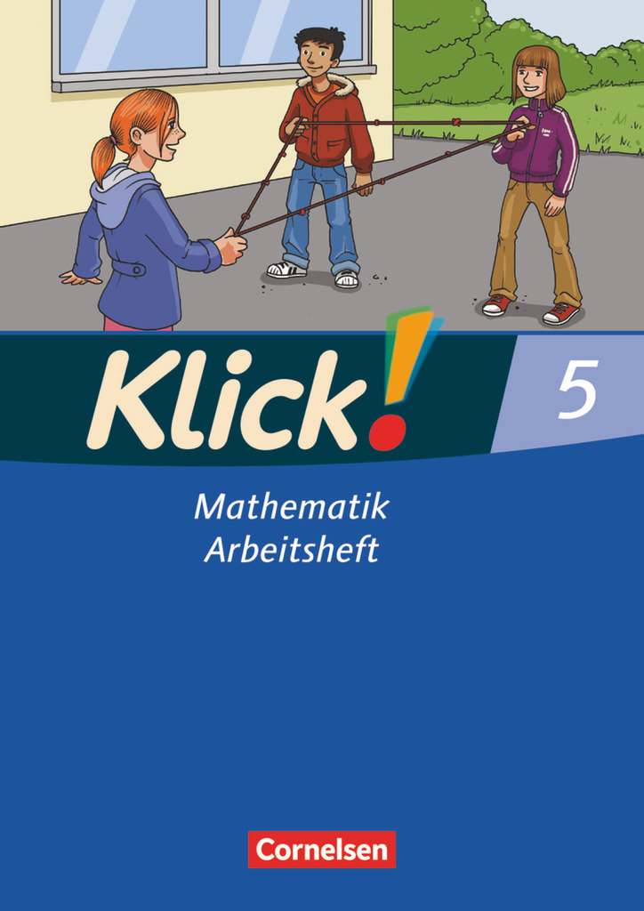 Klick! Mathematik - Mittel-/Oberstufe, Alle Bundesländer, 5. Schuljahr, Arbeitsheft