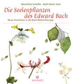 Die Seelenpflanzen des Edward Bach