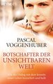 Botschafter der unsichtbaren Welt