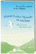 Nimm Gottes Melodie an und lebe