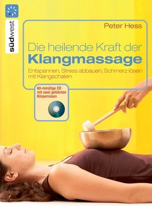 Die heilende Kraft der Klangmassage