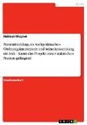 Nationbuilding als weltpolitisches Ordnungsinstrument und seine Anwendung im Irak - Kann das Projekt einer irakischen Nation gelingen?