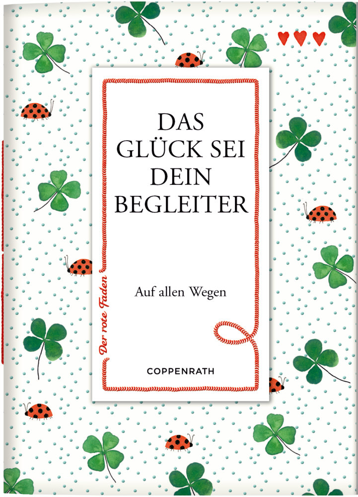 Das Glück sei dein Begleiter