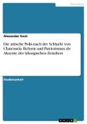 Die attische Polis nach der Schlacht von Chaironeia. Reform und Patriotismus als Akzente des lykurgischen Zeitalters