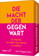 Die Macht der Gegenwart