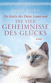 Die Katze des Dalai Lama und die vier Geheimnisse des Glücks