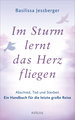 Im Sturm lernt das Herz fliegen