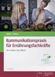 Kommunikationspraxis für Ernährungsfachkräfte