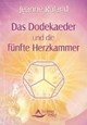 Das Dodekaeder und die fünfte Herzkammer