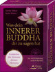 Was dein innerer Buddha dir zu sagen hat - Entdecke die Stimme deines Herzens