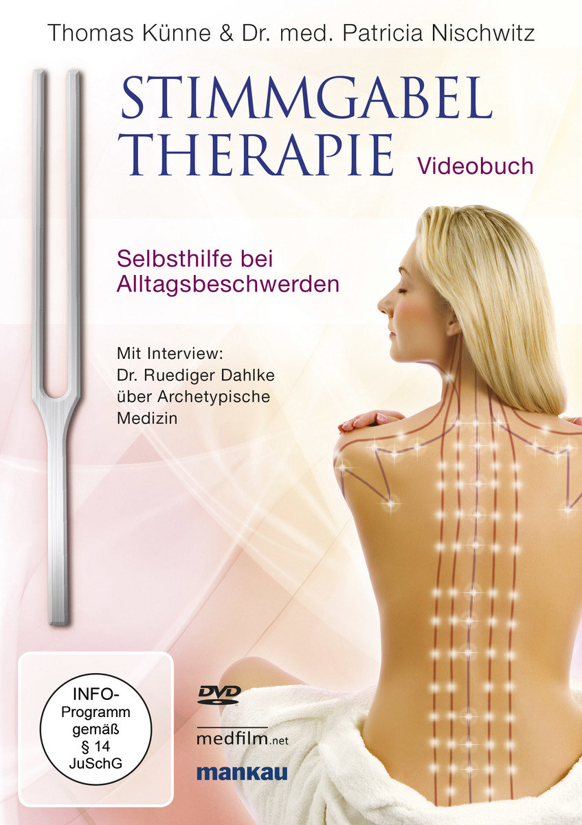 Stimmgabeltherapie. Selbsthilfe bei Alltagsbeschwerden