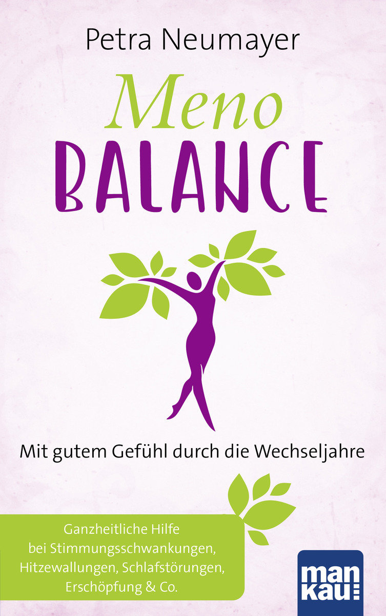 Meno-Balance. Mit gutem Gefühl durch die Wechseljahre