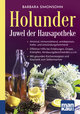 Holunder - Juwel der Hausapotheke. Kompakt-Ratgeber