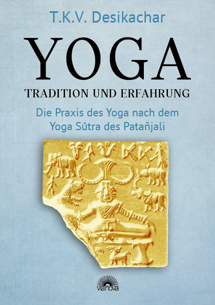 Yoga - Tradition und Erfahrung