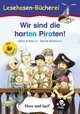 Wir sind die harten Piraten! / Silbenhilfe. Schulausgabe