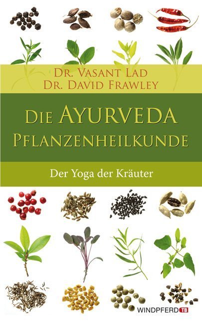 Die Ayurveda-Pflanzenheilkunde