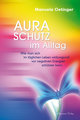 Aura-Schutz im Alltag